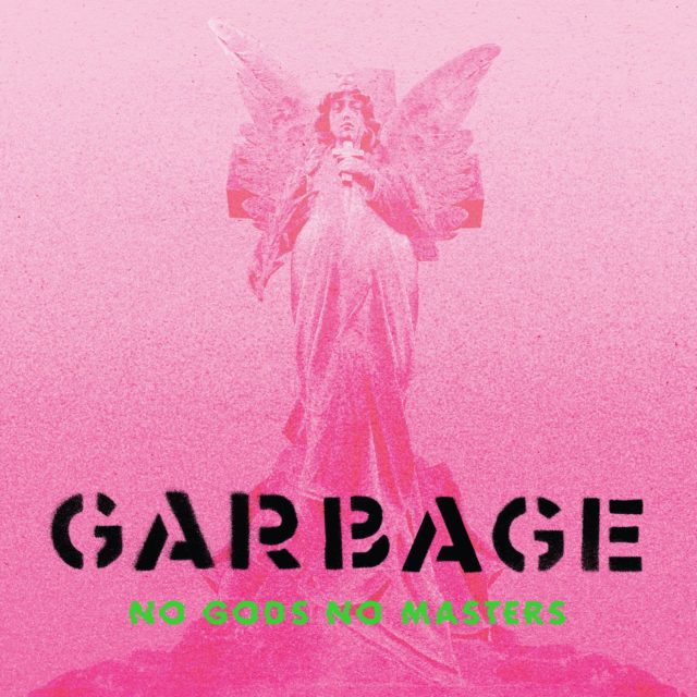 Garbage >> álbum "No Gods No Masters" Garbage-No-Gods-No-Masters-album-cover-640x640